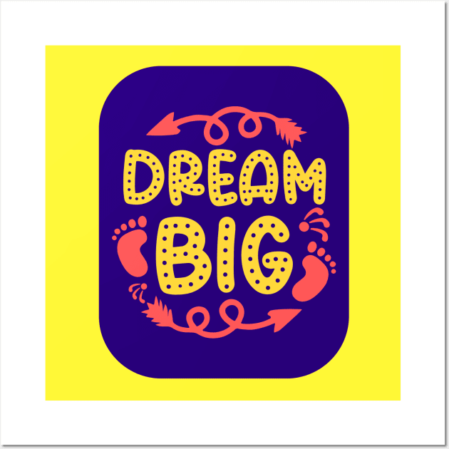 Dream Big Wall Art by KidsKingdom